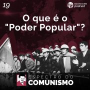 [Espectro do Comunismo] O que é o "Poder Popular"?