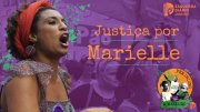 [PODCAST] 042 Feminismo e Marxismo - Justiça por Marielle