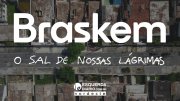 Mini-documentário do Esquerda Diário traz a denúncia e a visão dos moradores de Maceió sobre o desastre capitalista